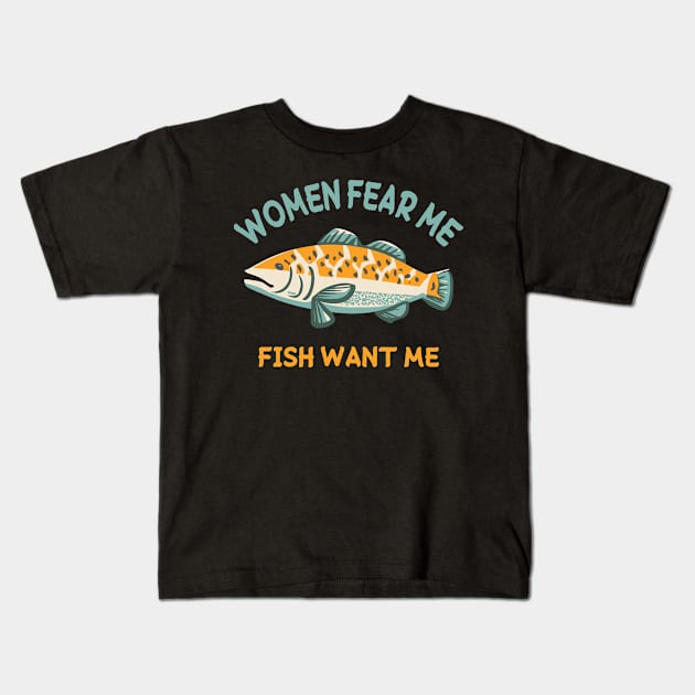 women fear me fish want me Kids T-Shirt by AkerArt